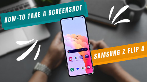 How to Take a Screenshot on Samsung Galaxy Z Flip 5